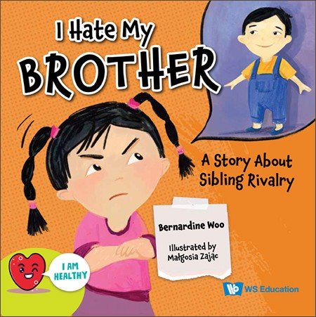 I Hate My Brother:A story about sibling rivalry(I Am Healthy)