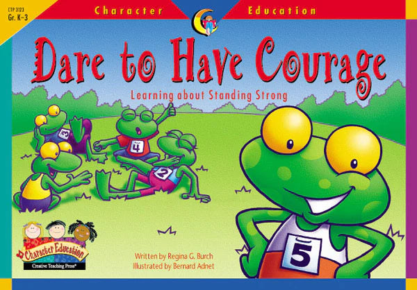 CTP Character Education: Dare to Have Courage
