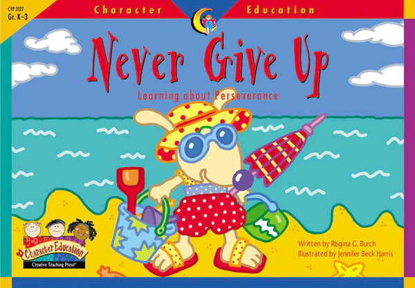 CTP Character Education: Never Give Up