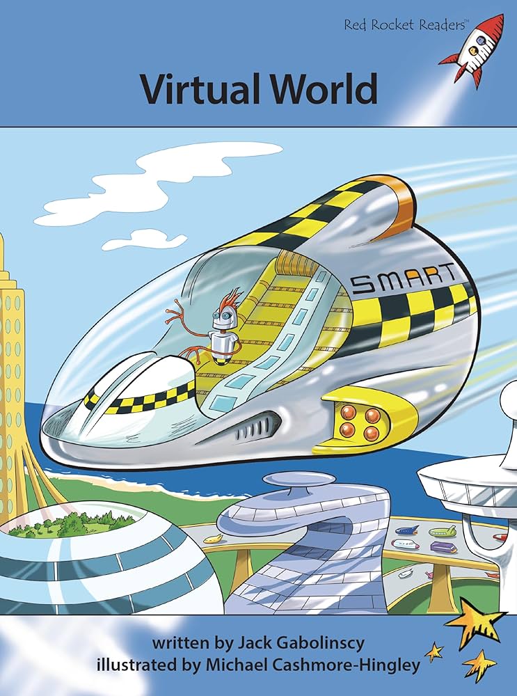 Red Rocket Advanced Fluency Level 4 Fiction A (Level 30): Virtual World