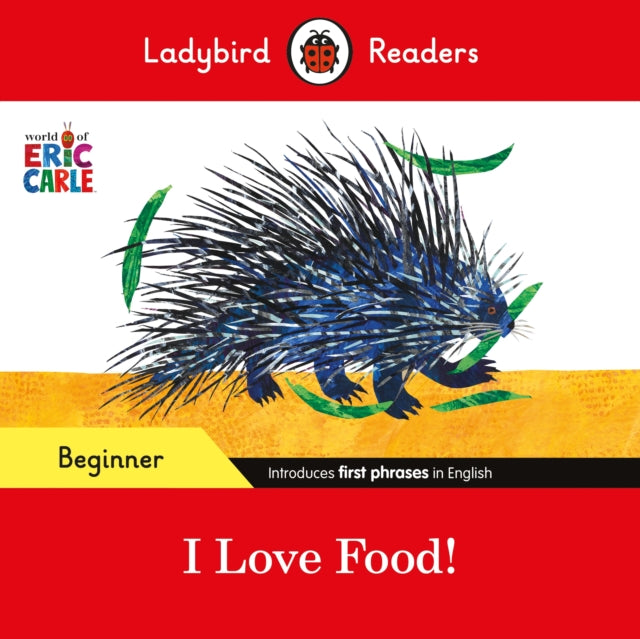 Ladybird Readers Level Beginner - I Love Food(Eric Carle)