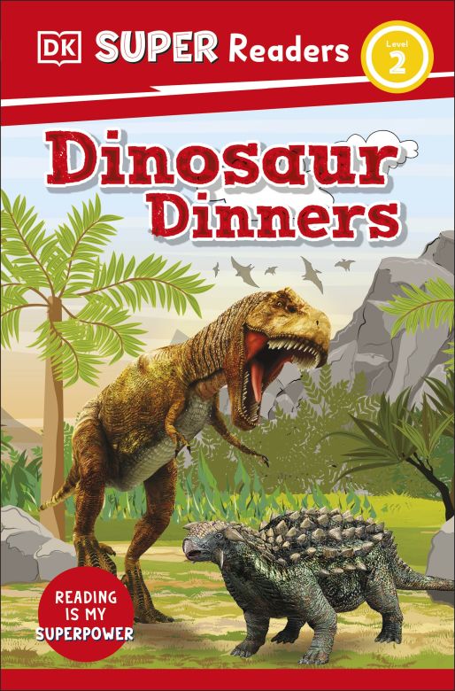 DK Super Readers Level 2: Dinosaur Dinners