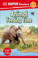 DK Super Readers Level 1: Animal Feeding Time