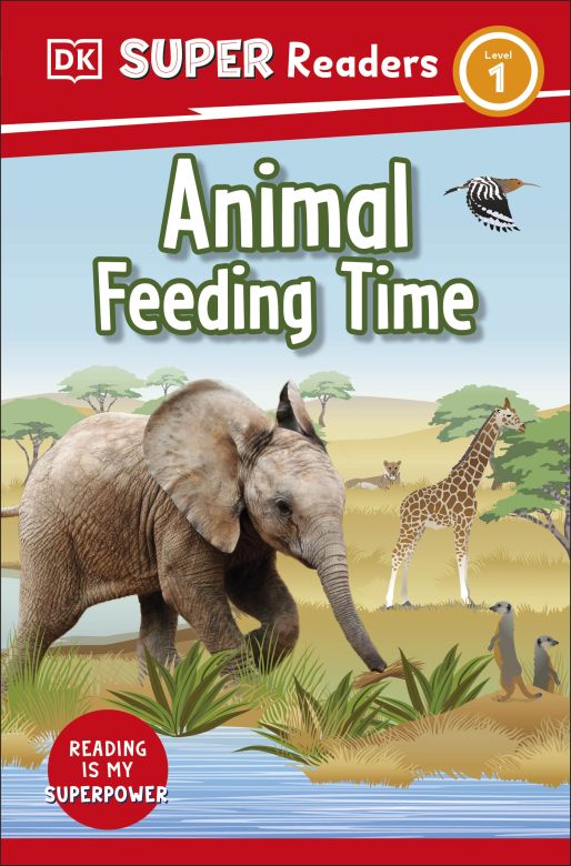 DK Super Readers Level 1: Animal Feeding Time