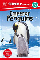 DK Super Readers Level 3: Emperor Penguins