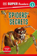 DK Super Readers Level 3: Spiders' Secrets