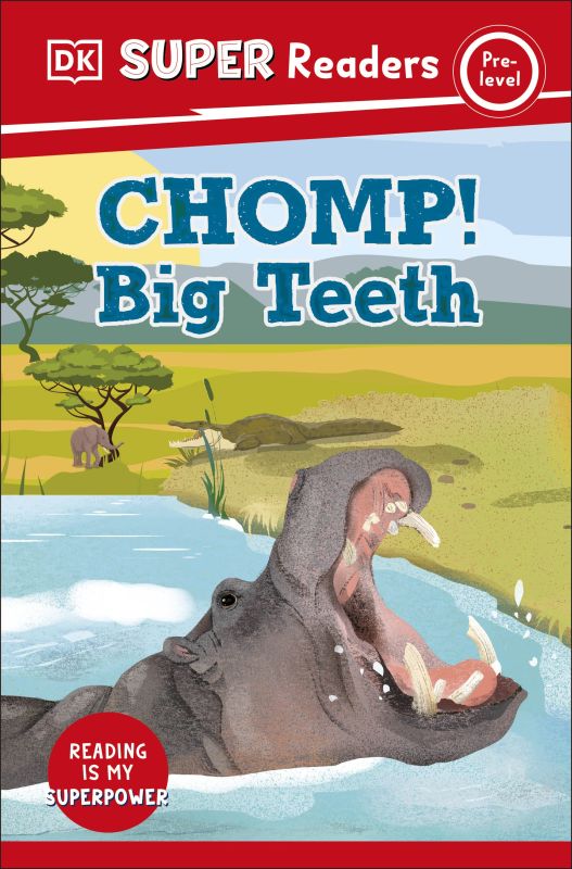 DK Super Readers Pre-Level Chomp! Big Teeth