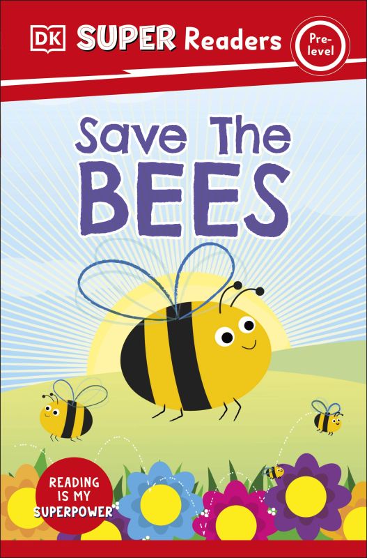 DK Super Readers Pre-Level: Save the Bees