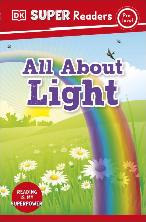 DK Super Readers: Pre-Level: All About Light