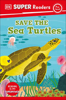 DK Super Readers Pre-Level: Save the Sea Turtles
