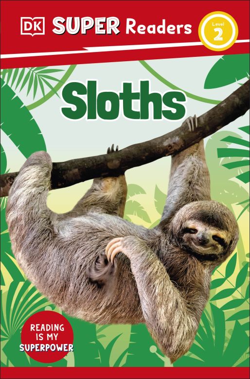 DK Super Readers Level 2: Sloths