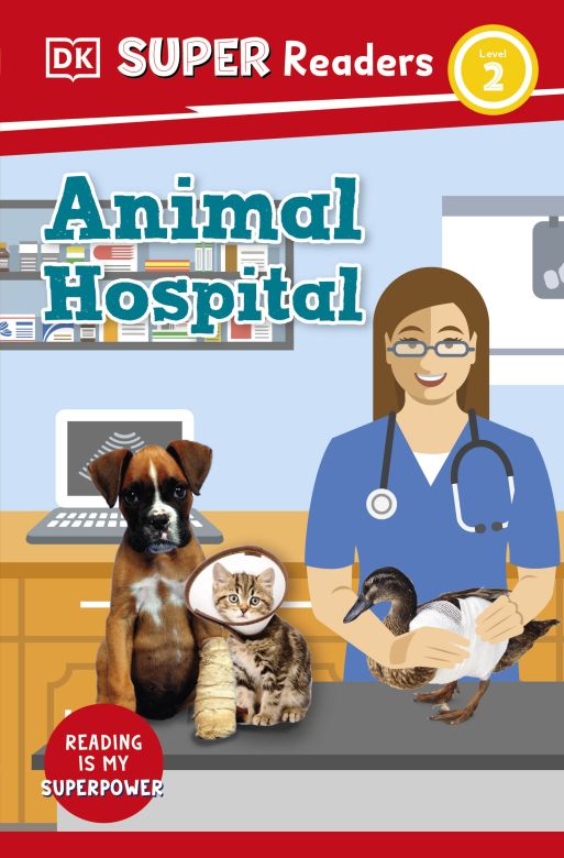 DK Super Readers Level 2: Animal Hospital