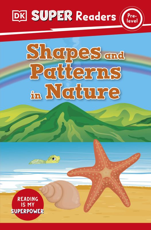 DK Super Readers Pre-Level: Shapes and Patterns in Nature