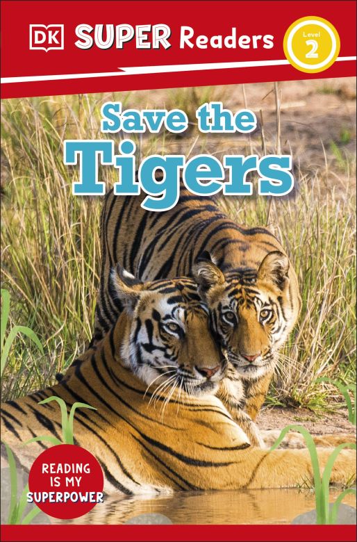 DK Super Readers Level 2: Save the Tigers