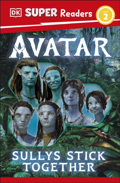 DK Super Readers Level 2: Avatar Sullys Stick Together