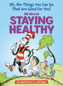 Oh, the Things You Can Do That Are Good for You! All about Staying Healthy (HC)