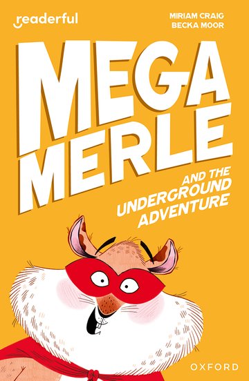 Mega Merle and the Underground Adventure(Readerful OUP Stage 10)