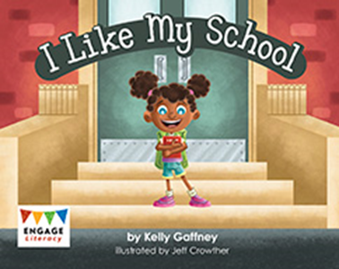 Engage Literacy L2: I Like My School