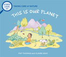 A First Look At Taking Care of Nature: This is our Planet