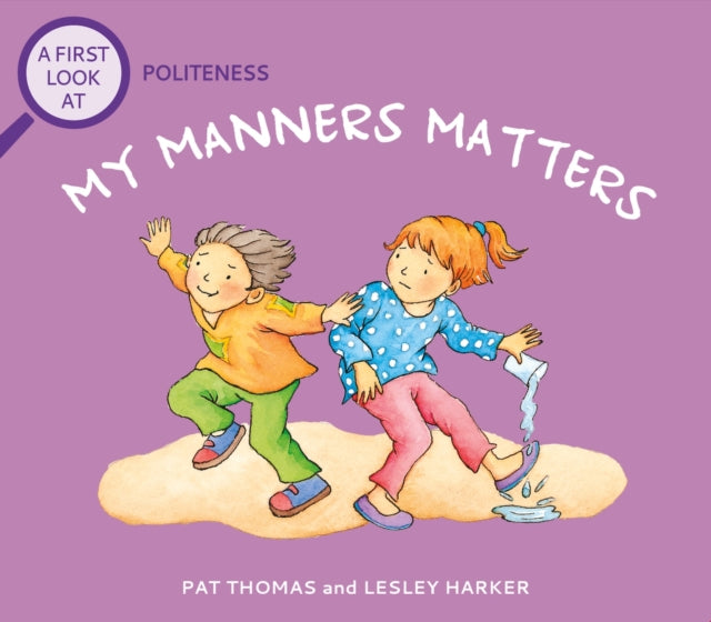 My Manners Matter:A First Look at Politeness(PB)
