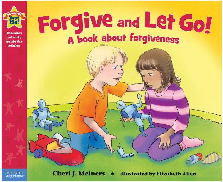 Forgive and Let Go!A book about forgiveness(PB)