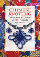 Chinese Knotting : An Illustrated Guide of 100+ Projects(PB)