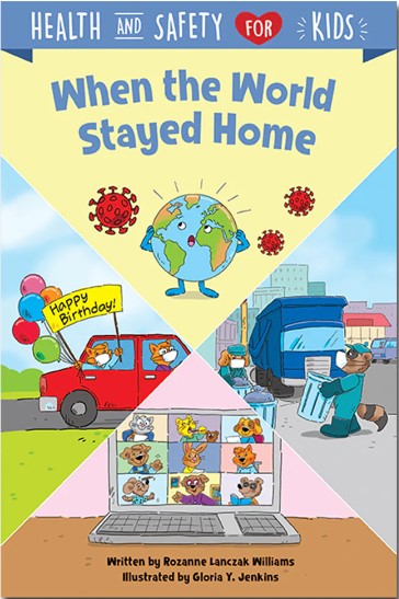 When the World Stayed Home(Health and Safety for Kids)