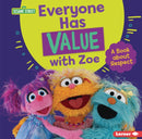 Everyone Has Value with Zoe:A Book about Respect(Sesame Street Character Guides)