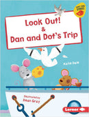 Early Bird Readers-Pink: Look Out! and Dot and Dan's Trip