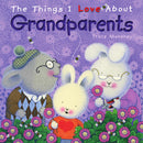 The Things I Love About Grandparents(PB)