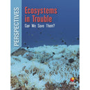 FS Level T:Ecosystems in Trouble: Can We Save Them?(Perspectives Book)