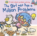 The Girl Who Has A Million Problems:A Story about Problem Solving(PB)