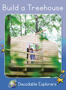 Build a Treehouse(Decodable Explorers Non Fiction A-Skill Set 4)