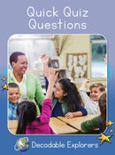 Quick Quiz Questions(Decodable Explorers Non Fiction A-Skill Set 5)