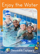 Enjoy the Water(Decodable Explorers Fluency Boost Non Fiction A)