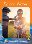 Saving Water(Decodable Explorers Fluency Boost Non Fiction A)