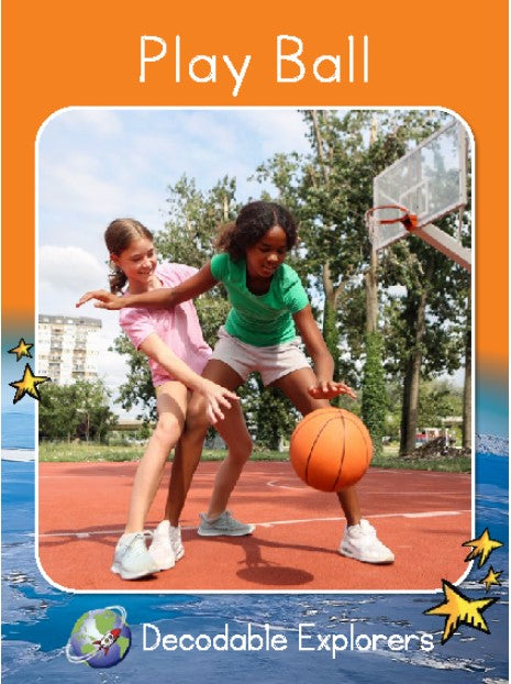 Play Ball(Decodable Explorers Fluency Boost)