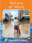 Nature at Work(Decodable Explorers Fluency Boost Non Fiction A)