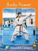 Body Power(Decodable Explorers Fluency Boost Non Fiction A)
