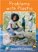 Problems with Plastic(Decodable Explorers Fluency Boost Non Fiction A)