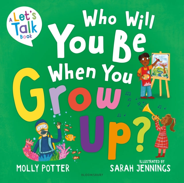 Who Will You Be When You Grow Up?A Let’s Talk picture book to help children talk about the future