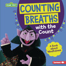 Counting Breaths with the Count:A Book About Mindfulness(Sesame Street Character Guides)