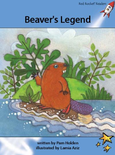 Red Rocket Advanced Fluency Level 4 Fiction A (Level 29): Beaver’s Legend