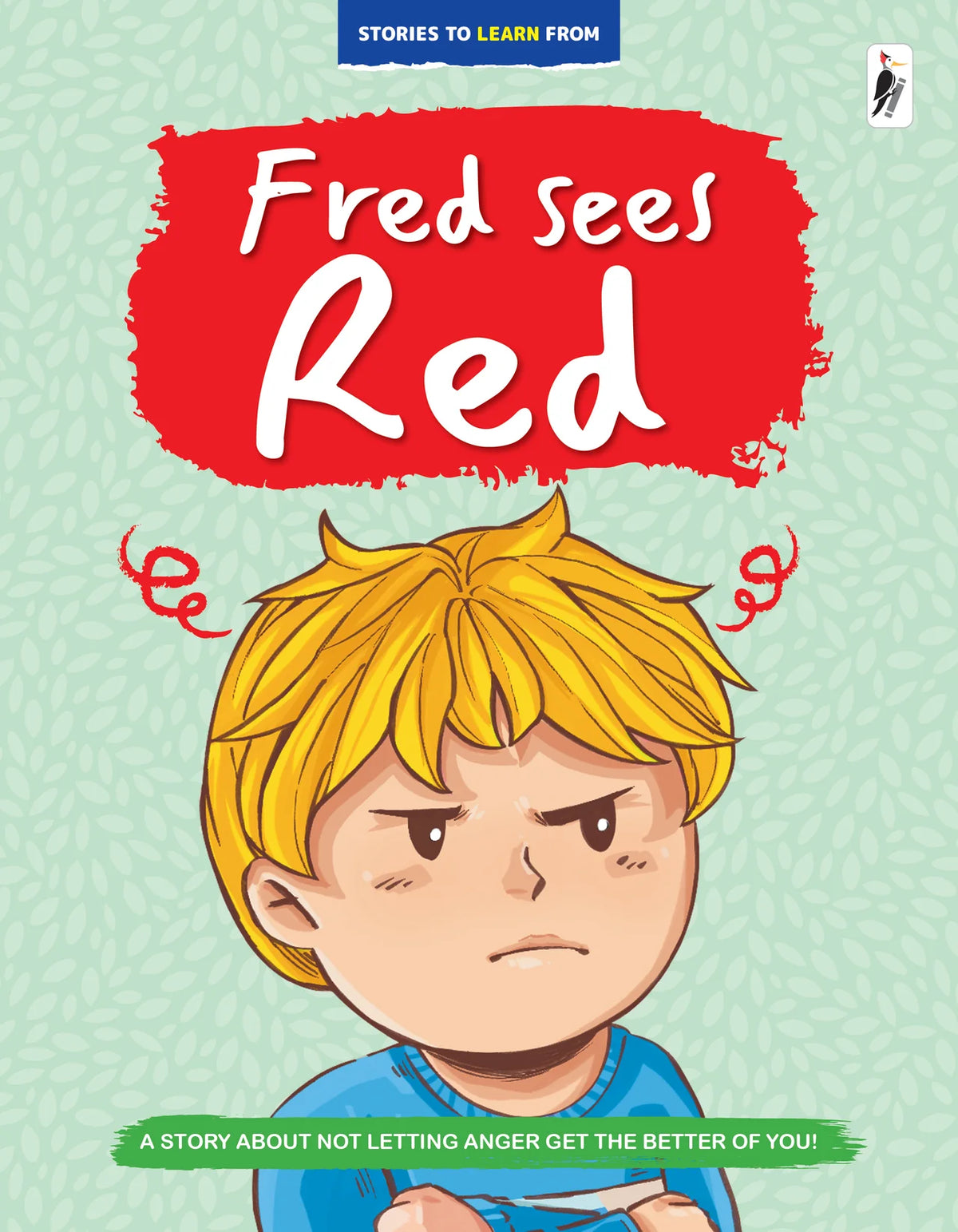 Fred Sees Red(Stories to Learn From)