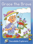 Grace the Brave(Decodable Explorers Fiction A-Skill Set 7)