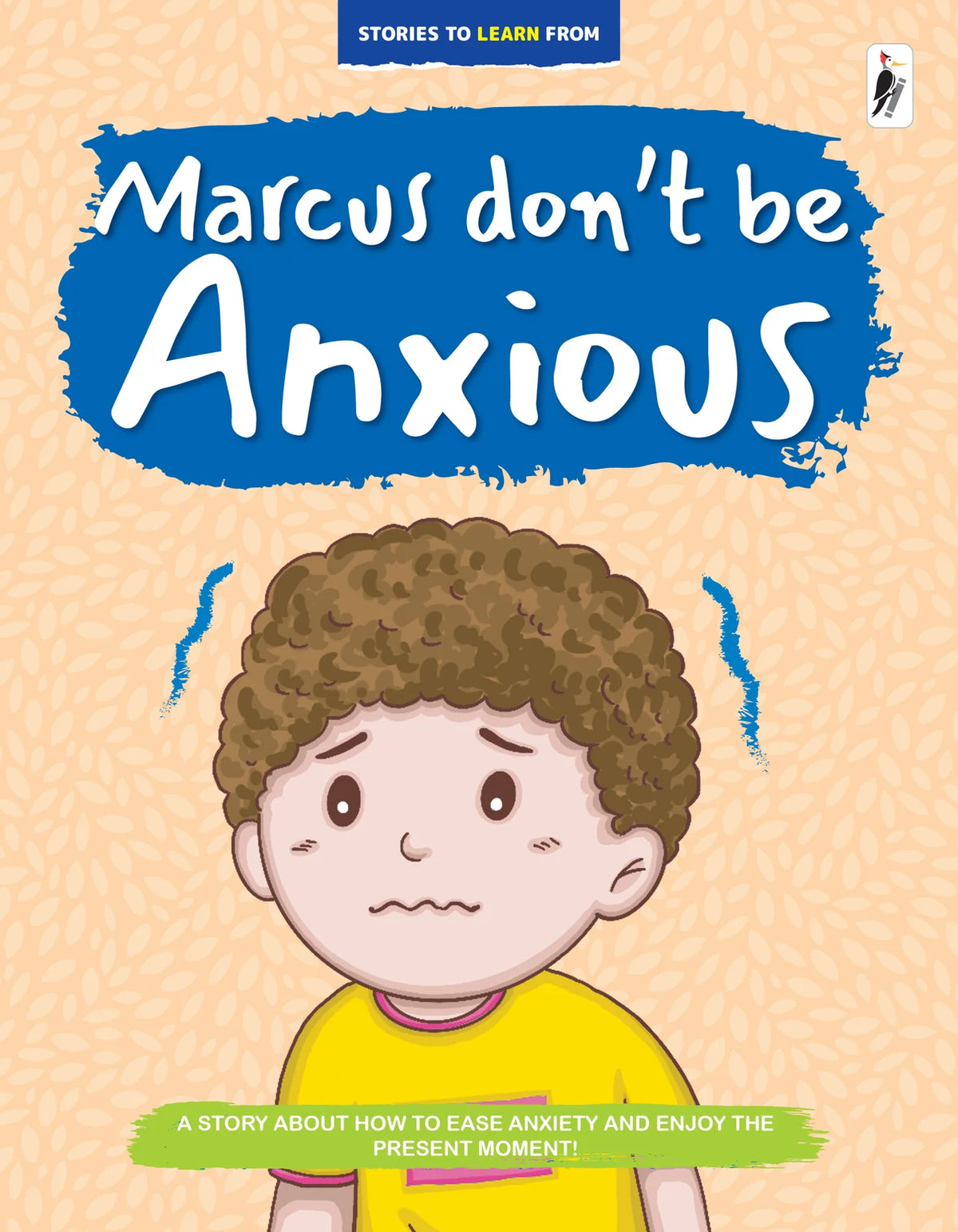 Marcus Don't Be Anxious(Stories to Learn From)