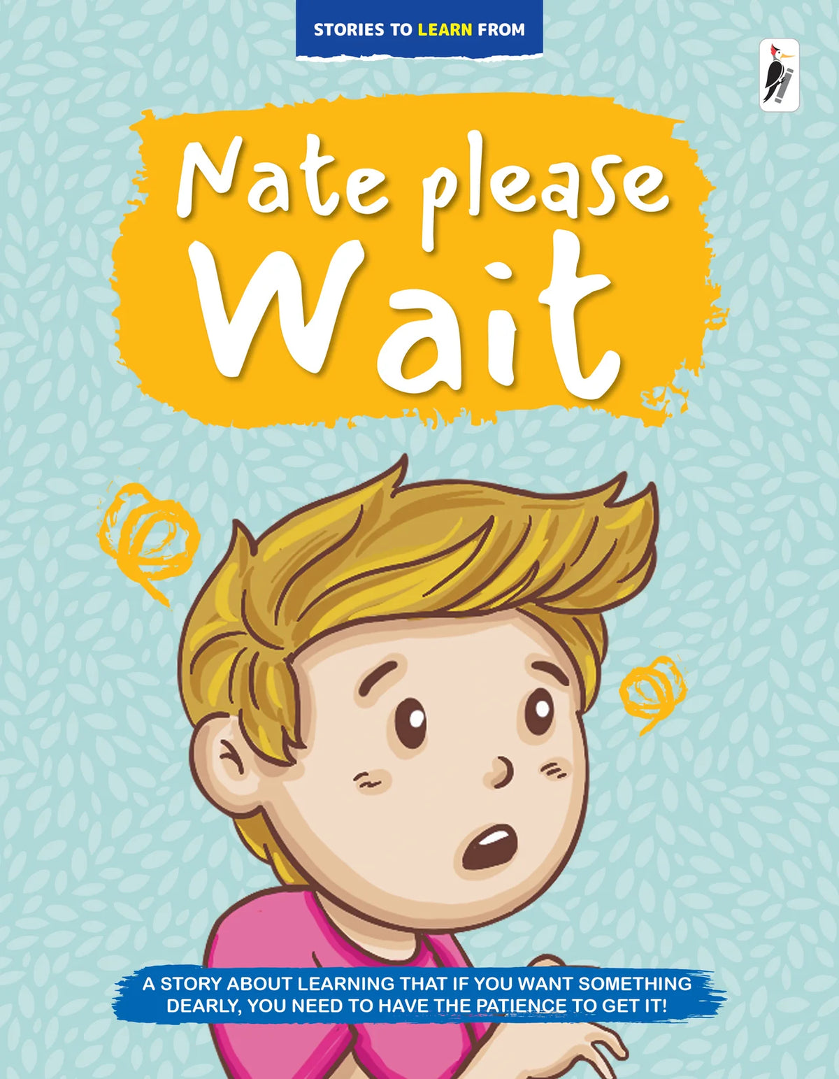 Nate, Please Wait(Stories to Learn From)
