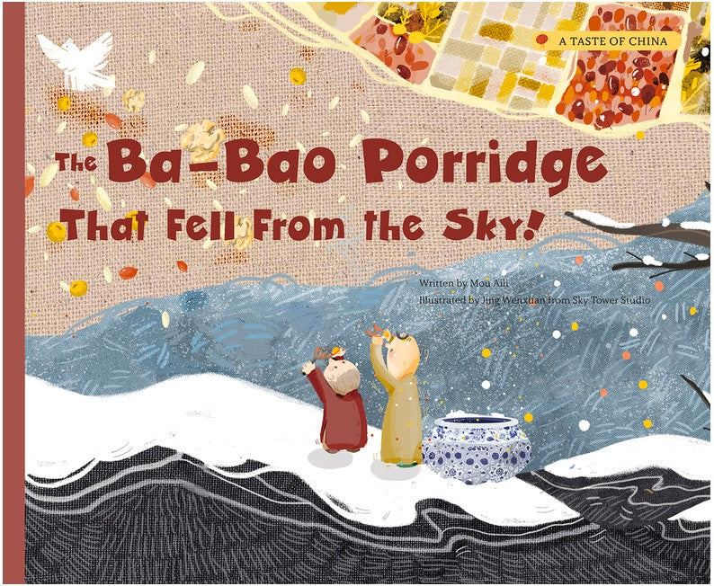 The Ba-Bao Porridge That Fell From the Sky:A Taste of China(PB)