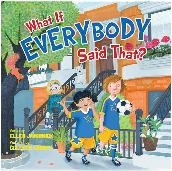 What If Everybody Said That? (Hardcover)