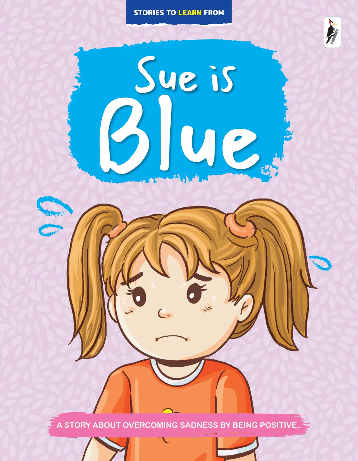 Sue is Blue(Stories to Learn From)